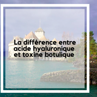 acide hyaluronique et toxine botulique à lausanne